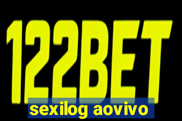 sexilog aovivo